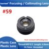 #59 Heat-resistant Collimating Lens Focusing Lens Plastic Lens 200℃ for <500mW Laser